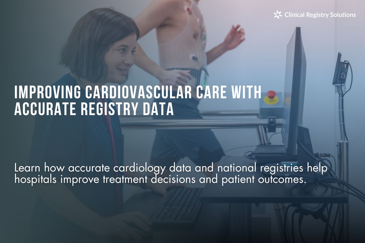 Improving Cardiovascular Care with Accurate Registry Data
