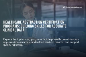 Top Healthcare Abstraction Certification Programs to Advance Your Career
